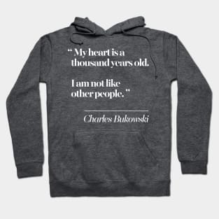 Charles Bukowski Literary Quote Hoodie